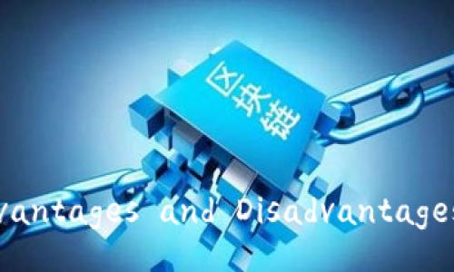 Title: Exploring the Advantages and Disadvantages of Digital Currencies